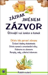 Zázrak jménem zázvor - Očista těla - kolektiv autorů - Výživa a zdravý životní styl Zázrak jménem zázvor