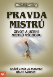 Pravda mistrů - Život a učení mistrů východu Pravda mistrů - Život a učení mistrů východu