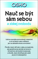Nauč se být sám sebou a získej svobodu Nauč se být sám sebou a získej svobodu