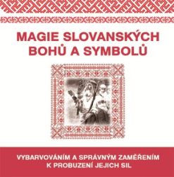 Magie slovanských bohů a symbolů Magie slovanských bohů a symbolů