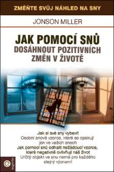Jak pomoci snů dosáhnout pozitivních změn v životě Jak pomoci snů dosáhnout pozitivních změn v životě