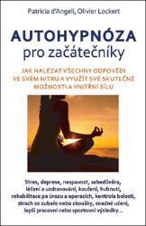 Autohypnóza pro začátečníky Autohypnóza pro začátečníky