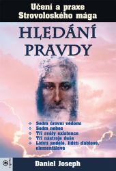 Hledání pravdy - Učení a praxe Strovoloského mága - Esoterika a duchovno Hledání pravdy - Učení a praxe Strovoloského mága