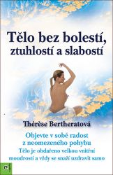 Tělo bez bolestí, ztuhlostí a slabostí Tělo bez bolestí, ztuhlostí a slabostí