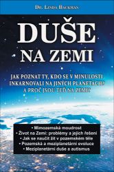 Duše na Zemi - Jak poznat ty, kdo se v minulosti inkarnovali na jiných planetách? A proč j