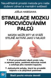 Stimulace mozku procvičováním palců Stimulace mozku procvičováním palců