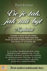 Vše je tak, jak má být - Naplnění Vše je tak, jak má být - Naplnění