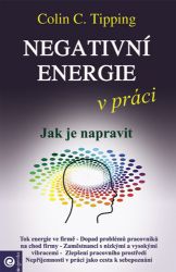 Negativní energie v práci - Jak je napravit Negativní energie v práci - Jak je napravit