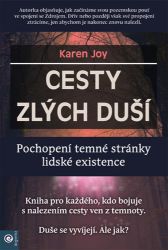 Cesty zlých duší - Pochopení temné stránky lidské existence Cesty zlých duší - Pochopení temné stránky lidské existence