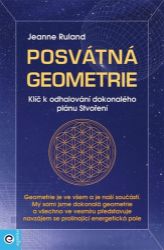 Posvátná geometrie - Klíč k odhalování dokonalého plánu Stvoření - Astrologie, horoskopy Posvátná geometrie - Klíč k odhalování dokonalého plánu Stvoření
