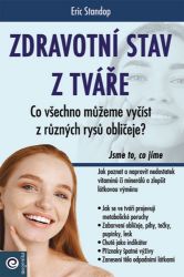 Zdravotní stav z tváře - Co všechno můžeme vyčíst z různých rysů obličeje? - Výživa a zdravý životní styl Zdravotní stav z tváře - Co všechno můžeme vyčíst z různých rysů obličeje?