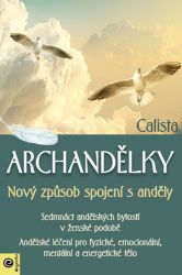 Archandělky - Nový způsob spojení s anděly - Astrologie, horoskopy Archandělky - Nový způsob spojení s anděly