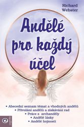 Andělé pro každý účel - Richard Webster - Astrologie, horoskopy Andělé pro každý účel