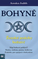 Bohyně - Ženské podoby božství - Anodea Judith - Astrologie, horoskopy Bohyně - Ženské podoby božství