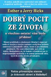 Dobrý pocit ze života a všechno ostatní vám bude přidáno! Dobrý pocit ze života a všechno ostatní vám bude přidáno!