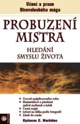 Probuzení mistra - Hledání smyslu života Probuzení mistra - Hledání smyslu života
