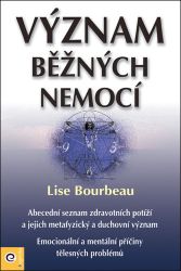 Význam běžných nemocí - Lise Bourbeau - Nemoci a zdravotní problémy Význam běžných nemocí