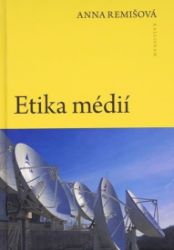 Etika médií - Anna Remišová - Slovenská literatura Etika médií