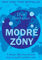 Modré zóny - Dan Buettner - Zdraví, hubnutí a sport Modré zóny
