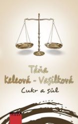 Cukr a sůl - Táňa Keleová-Vasilková - Romány Cukr a sůl