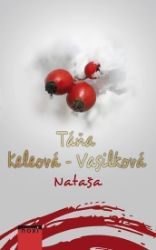 Nataša - Táňa Keleová-Vasilková - Romány Nataša