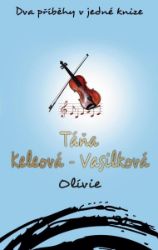 Olívie - Táňa Keleová-Vasilková - Romány Olívie