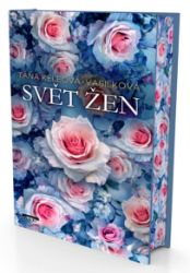 Svět žen - Táňa Keleová-Vasilková - Česká a slovenská beletrie Svět žen