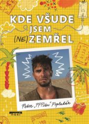 Kde všude jsem (ne)zemřel Kde všude jsem (ne)zemřel