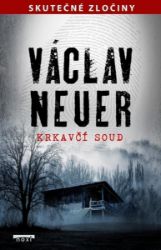 Krkavčí soud - Václav Neuer - České a slovenské detektivky Krkavčí soud