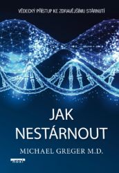 Jak nestárnout - Vědecký přístup ke zdravějšímu stárnutí
