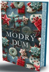Modrý dům - Táňa Keleová-Vasilková - Romány pro ženy Modrý dům