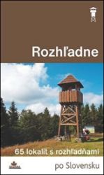 Rozhľadne - Ladislav Khandl - Mapy a průvodci Rozhľadne