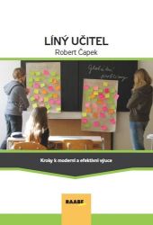 Líný učitel - Kroky k moderní a efektívni výuce Líný učitel - Kroky k moderní a efektívni výuce