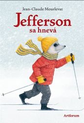 Jefferson sa hnevá - Jean-Claude Mourlevat - Slovenská literatura Jefferson sa hnevá