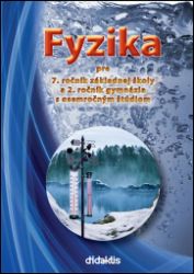 Fyzika pre 7. ročník základnej školy a 2. ročník gymnázia s osemročným štúdiom (slovensky) Fyzika pre 7. ročník základnej školy a 2. ročník gymnázia s osemročným štúdiom (slovensky)