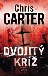 Dvojitý kríž - Chris Carter - Slovenská literatura Dvojitý kríž
