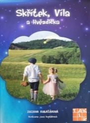 Skřítek, Víla a Hvězdička - Zuzana Kubašáková - Pohádky pro děti o vílách Skřítek, Víla a Hvězdička
