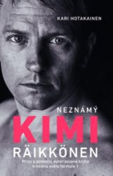 Neznámý Kimi Räikkönen - První a poslední autorizovaná kniha o mistru světa formule 1 Neznámý Kimi Räikkönen - První a poslední autorizovaná kniha o mistru světa formule 1