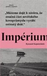 Impérium - Ryszard Kapuściński - Romány Impérium