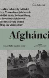 Afghánci - Tři příběhy z jedné země Afghánci - Tři příběhy z jedné země