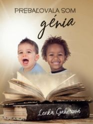 Prebaľovala som génia - Lenka Gahérová - Slovenská literatura Prebaľovala som génia