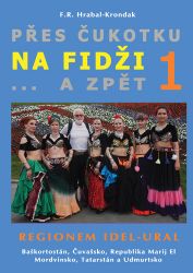 Přes Čukotku na Fidži a zpět 1 - Regionem Idel-Ural Přes Čukotku na Fidži a zpět 1 - Regionem Idel-Ural