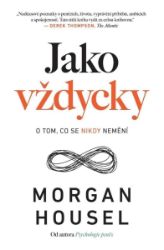 Jako vždycky - O tom, co se nikdy nemění - Psychologie Jako vždycky - O tom, co se nikdy nemění