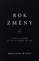 Rok změny - Lepším člověkem za tři sta šedesát pět dní - Osobní rozvoj Rok změny - Lepším člověkem za tři sta šedesát pět dní