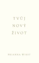 Tvůj nový život Tvůj nový život