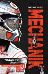 Mechanik - Vzrušujúcí svět zákulisí F1 Mechanik - Vzrušujúcí svět zákulisí F1