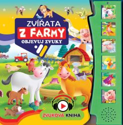 Objevuj zvuky - Zvířata z farmy - Zvuková leporela Objevuj zvuky Zvířata z farmy