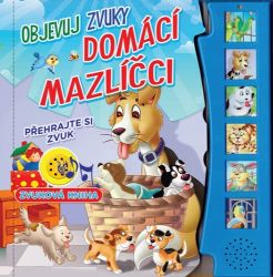 Domácí mazlíčci - objevuj zvuky - Zvuková leporela Objevuj zvuky - Domácí mazlíčci
