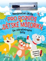 Nenáročné úkoly pro rozvoj dětské motoriky Nenáročné úkoly pro rozvoj dětské motoriky