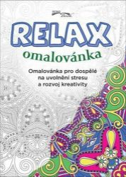 Relax omalovánka - Omalovánka pro dospělé na uvolnění stresu a rozvoj kreativity Relax omalovánka - Omalovánka pro dospělé na uvolnění stresu a rozvoj kreativity